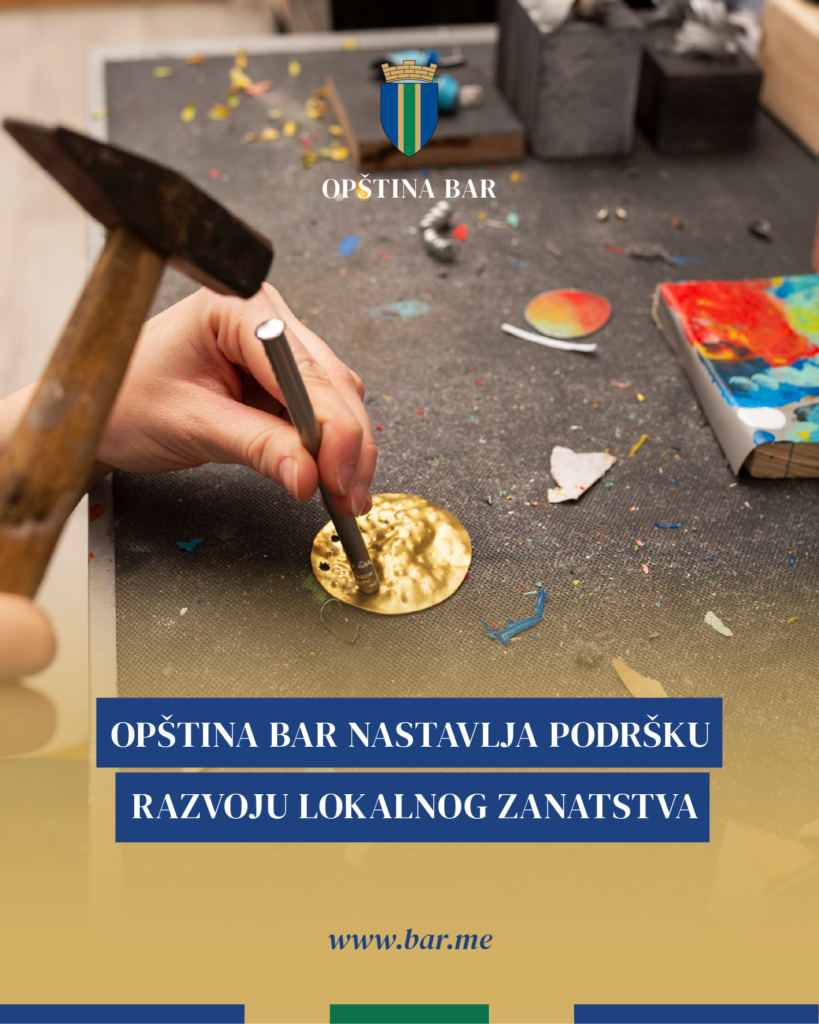 Opština Bar nastavlja podršku razvoju lokalnog zanatstva