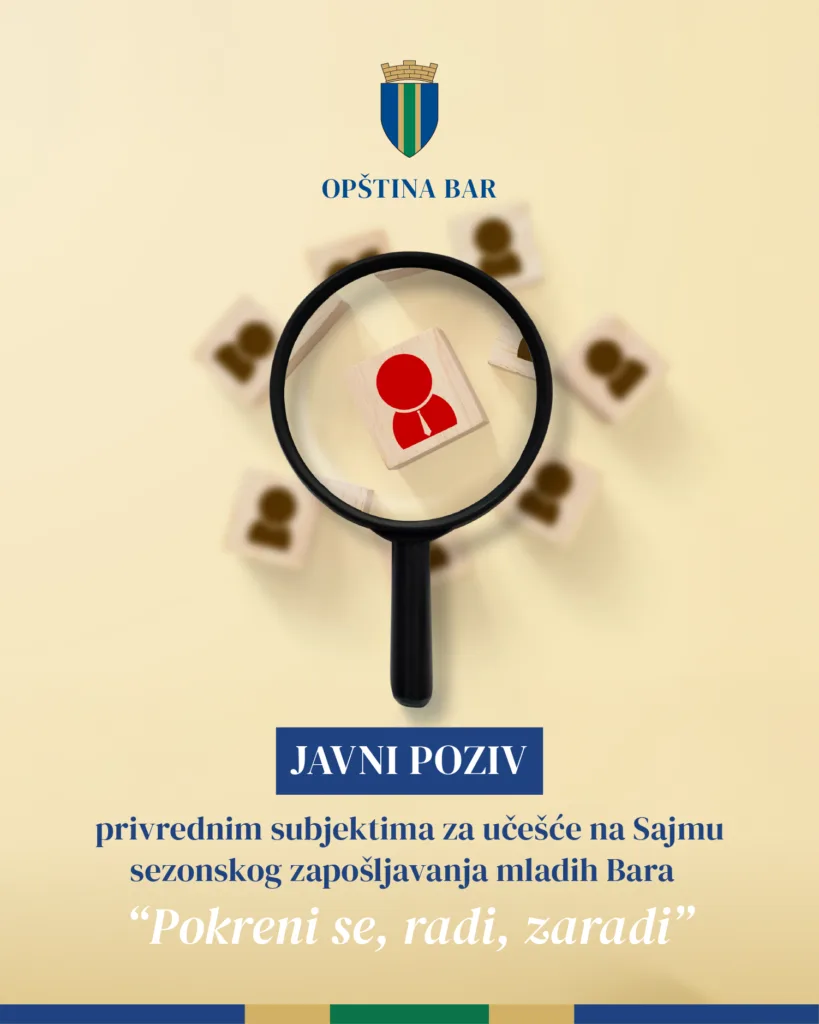 Opština Bar: Poziv privrednim subjektima za učešće na Sajmu sezonskog zapošljavanja mladih Bara “Pokreni se, radi, zaradi”