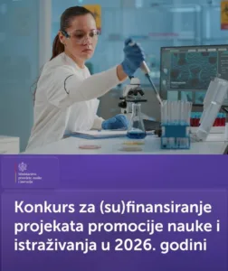 Objavljen Konkurs za (su)finansiranje projekata promocije nauke i istraživanja u 2026. godini