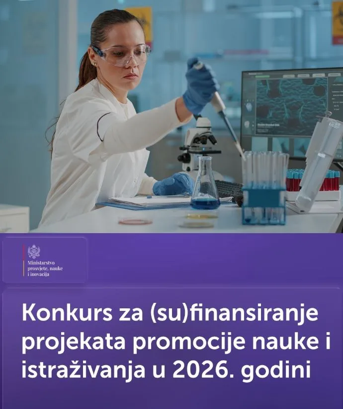Objavljen Konkurs za (su)finansiranje projekata promocije nauke i istraživanja u 2026. godini