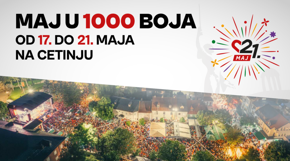 Manifestacija “Maj u 1.000” boja od 17. do 21. maja na Cetinju